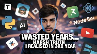 Stop Wasting Time: The Harsh Truth I Learned in 3rd Year of Engineering (MUST WATCH)