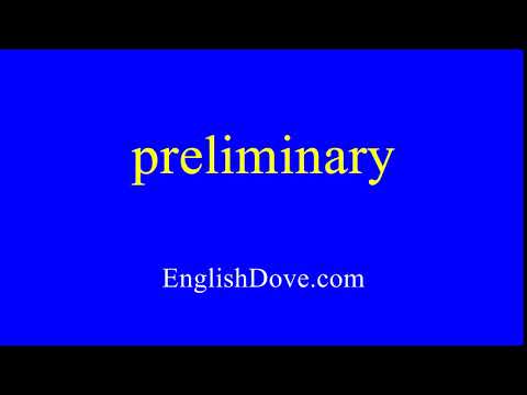How to pronounce preliminary in American English.
