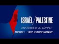 L'utopie sioniste - Israël / Palestine, anatomie d'un conflit