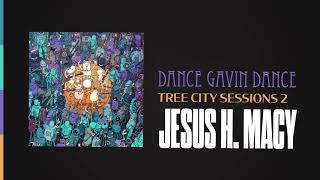Dance Gavin Dance - Jesus H. Macy (Tree City Sessions 2)