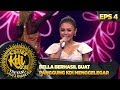 BELLA BERHASIL BUAT PANGGUNG KDI MENGGELEGAR KONTES KDI EPS 4 12 8