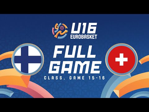 Class. Game 15-16 | Finland v Switzerland | Full Basketball Game | FIBA U16 EuroBasket 2025