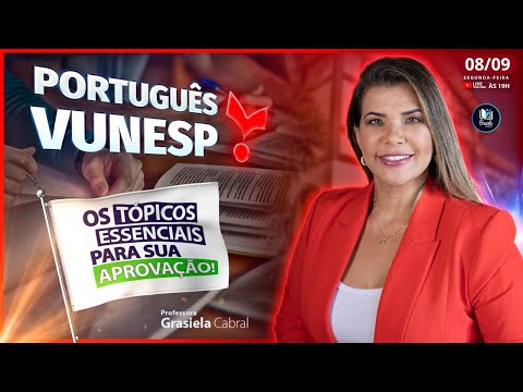 LIVE #312 - PORTUGUÊS VUNESP: Os Tópicos Essenciais para Sua Aprovação!