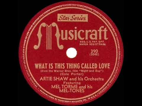 1946 Artie Shaw - What Is This Thing Called Love (Mel Torme & his Mel-Tones, vocal)