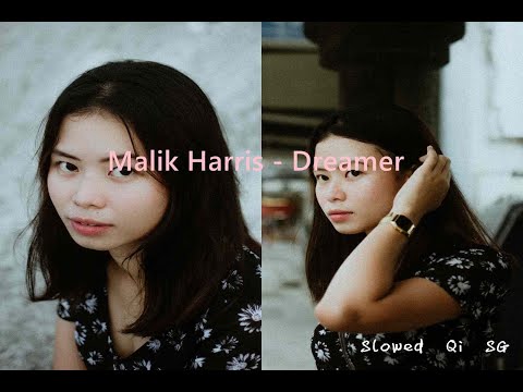 Dreamer - Malik Harris (Slowed + Reverb)