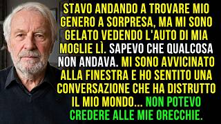 Andai a Trovare Mio Genero e Vidi l'Auto di Mia Moglie Davanti a Casa Sua. Questo È Quello Che Ho...