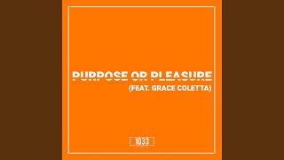 Purpose or Pleasure Music Video