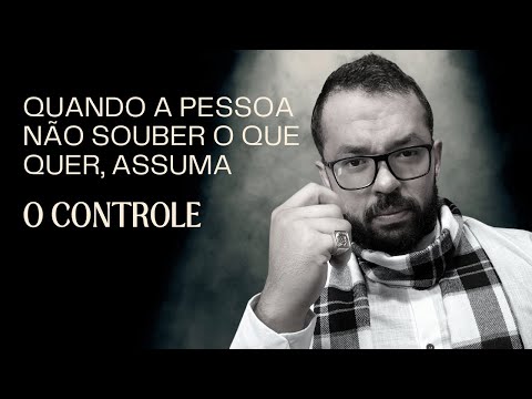 Chega de indecisão! Aja assim quando o outro não souber o que quer.