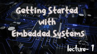 Introduction to Embedded Systems #1
