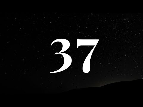 Angel Number 37 Meaning - 37 Angel Number: The Meanings Of Angel Number 37