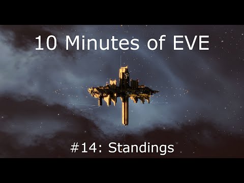 10 Minutes of EVE #14 - Standings