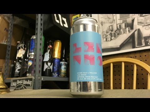 Other Half/Trillium Like Whoa DIPA Review - Ep. #997