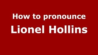 How to pronounce Lionel Hollins