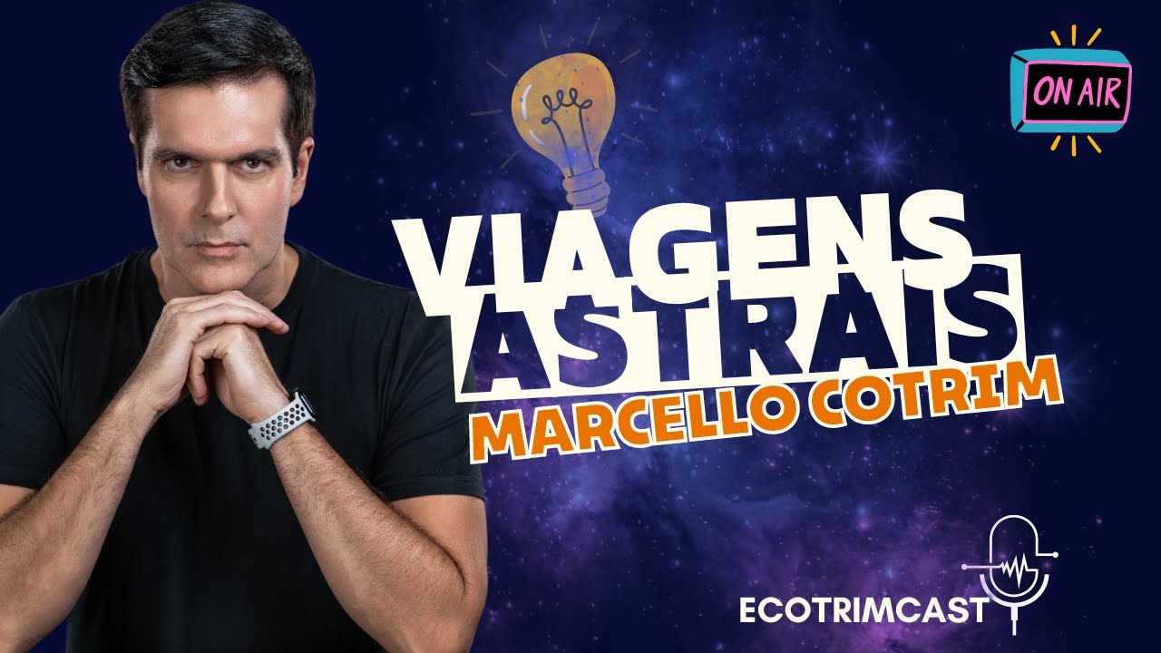 SINAIS DA VIAGEM ASTRAL | ECOTRIM | MARCELLO COTRIM