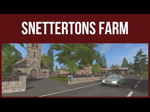 Farming Simulator 17 - First Look & Map Tour – SNETTERTONS FARM