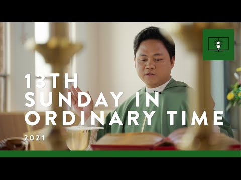 MASS FOR YOU AT HOME with Fr John Paul Escarlan – 13th Sunday in Ordinary Time [Yr B]