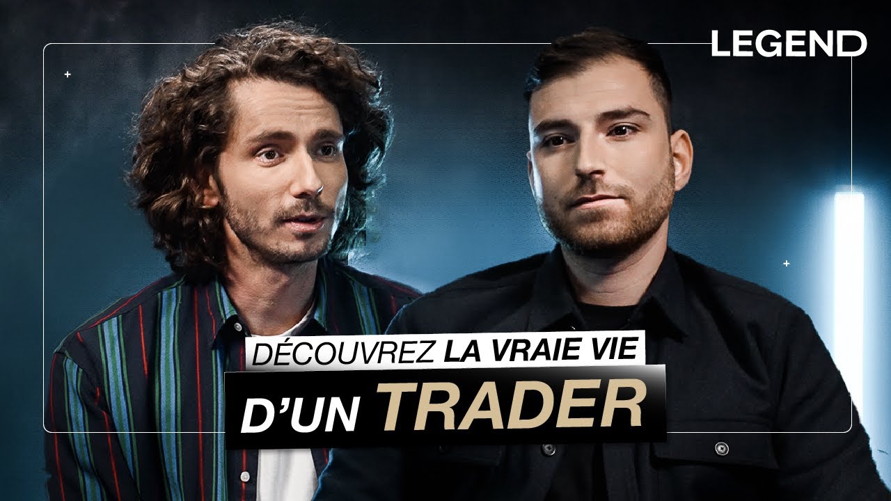 DÉCOUVREZ LA VRAIE VIE D'UN TRADER