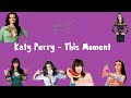 Katy Perry - This Moment (Lyrics)