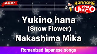 Download lagu Yukino hana (Snow Flower) – Nakashima Mika (Romaji Karaoke no guide) mp3 Download lagu Yukino hana (Snow Flower) – Nakashima Mika (Romaji Karaoke no guide) mp3