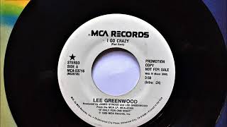 I Go Crazy , Lee Greenwood , 1989