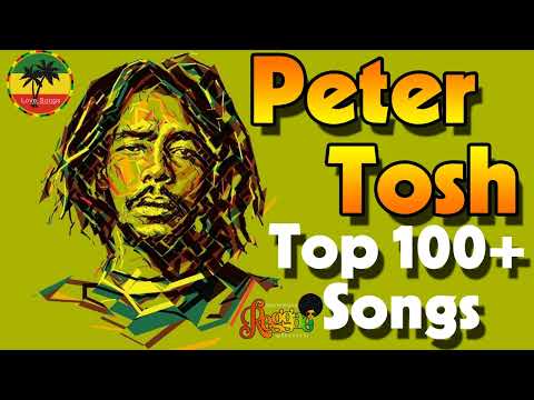 Peter Tosh: Greatest Hits 2022 - The Best Of Peter Tosh 2022