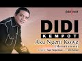 Didi Kempot - Aku Ngerti Kowe (Memahamimu) [Video Lirik]