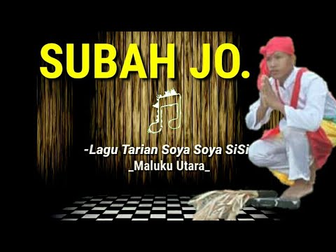 LAGU_Tarian Soya-Soya Sisi_||Adat Maluku Utara. "SUBAH JOU KOLANO".