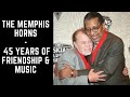 The Memphis Horns - 45 Years of Friendship & Music