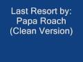 Last Resort By Papa Roach Clean Version