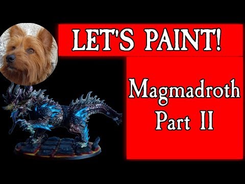 Let's Paint the - Warhammer Age of Sigmar - MAGMADROTH Part 2