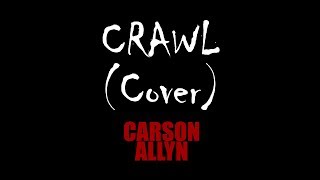 CARSON ALLYN - CRAWL (Gabriel Garzón-Montano Cover) [Audio]