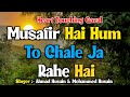 Musafir Hai Hum To Chale Ja || मुसाफिर है हम तो | Rahnuma song | Gazal song | sad song #virals