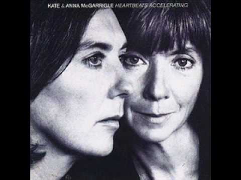 Kate & Anna McGarrigle - Heartbeats Accelerating