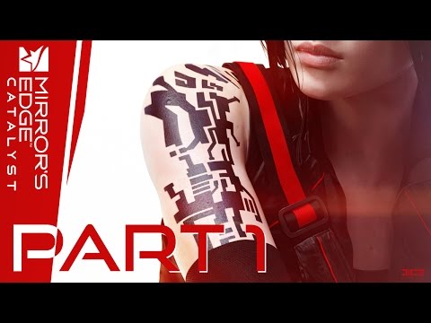 Mirror's Edge Catalyst Gameplay Walkthrough Part 1 - Xbox One PS4