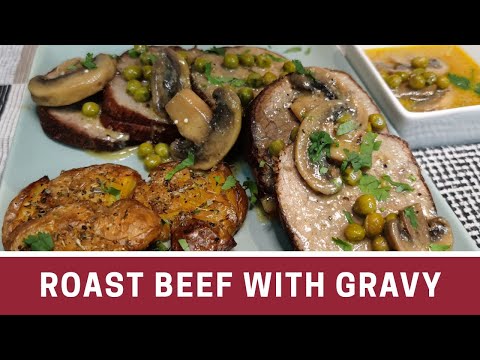 Roast Beef with Mushroom Gravy | Beef Roast