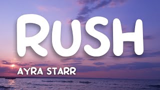 Ayra Starr - Rush (Lyrics video)