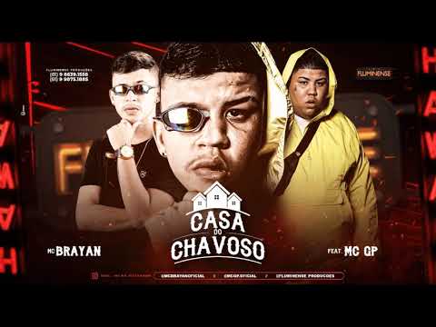 MC BRAYAN E MC GP - CASA DO CHAVOSO