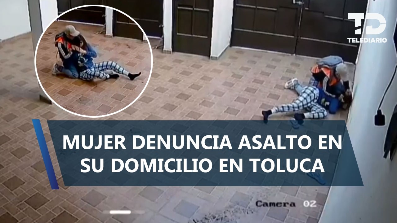 "Estaba aterrada, temía por mi vida", mujer relata un violento robo en su casa en Toluca