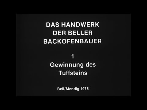 Das Handwerk der Beller Backofenbauer - 1. Gewinnung des Tuffsteins