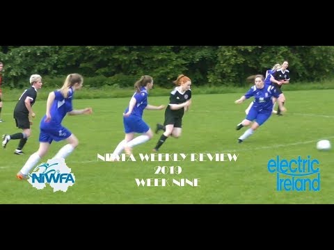 NI Womens Football Association Weekly Review 2019 - Week Nine