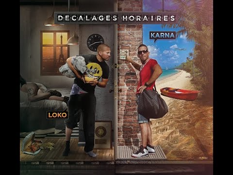 Décalages Horaires (Loko & Karna) - Décalages horaires - Prod. Loko