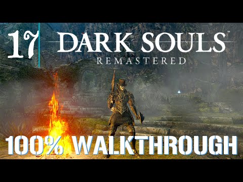 Dark Souls Remastered Walkthrough 100% Ceaseless Discharge - Demon Ruins - Firesage Demon | Part 17