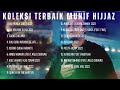 Penyejuk Hati I Koleksi Terbaik Munif Hijjaz I Nasyid Viral