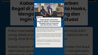 Viral Kabar Model Dibegal dan Alami Luka Parah di Jakbar Ternyata Hoaks, Polisi Sebut Motifnya Iseng