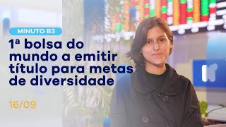 B3 é 1ª bolsa do mundo a emitir título especial pra diversidade | Minuto B3 – 16/09/2021