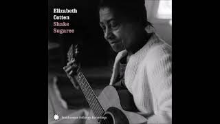 Elizabeth Cotten - Shake Sugaree