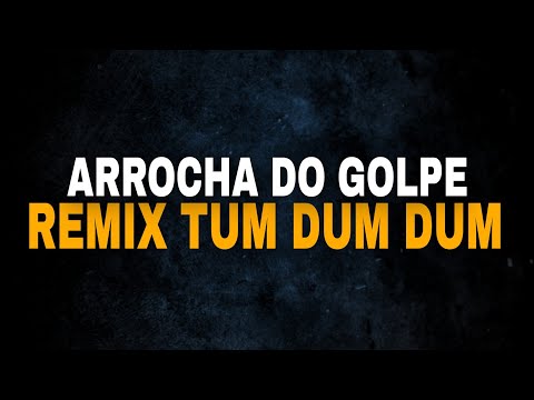 DJ BIEL ROCHA & DJ MÁRCIO K - ARROCHA DO GOLPE REMIX TUM DUM DUM