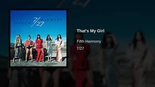 Fifth Harmony - That&#39;s My Girl (Audio)