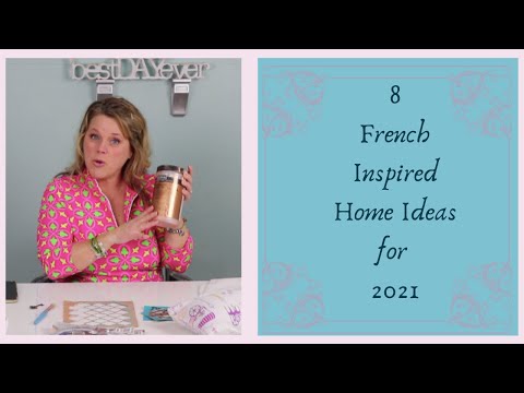 8 French Inspired Home Ideas for 2021