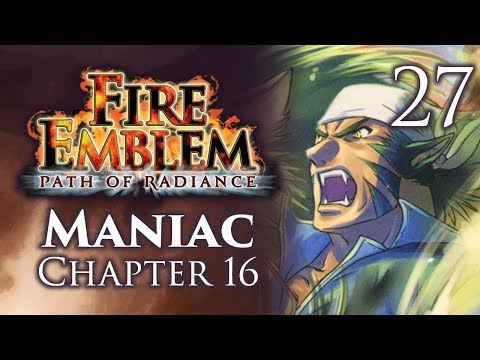 Part 27: Let's Play Fire Emblem Path of Radiance, Maniac Mode, Chapter 16 - "Corridor Emblem"